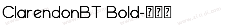 ClarendonBT Bold字体转换 ClarendonBT Bold字体转换